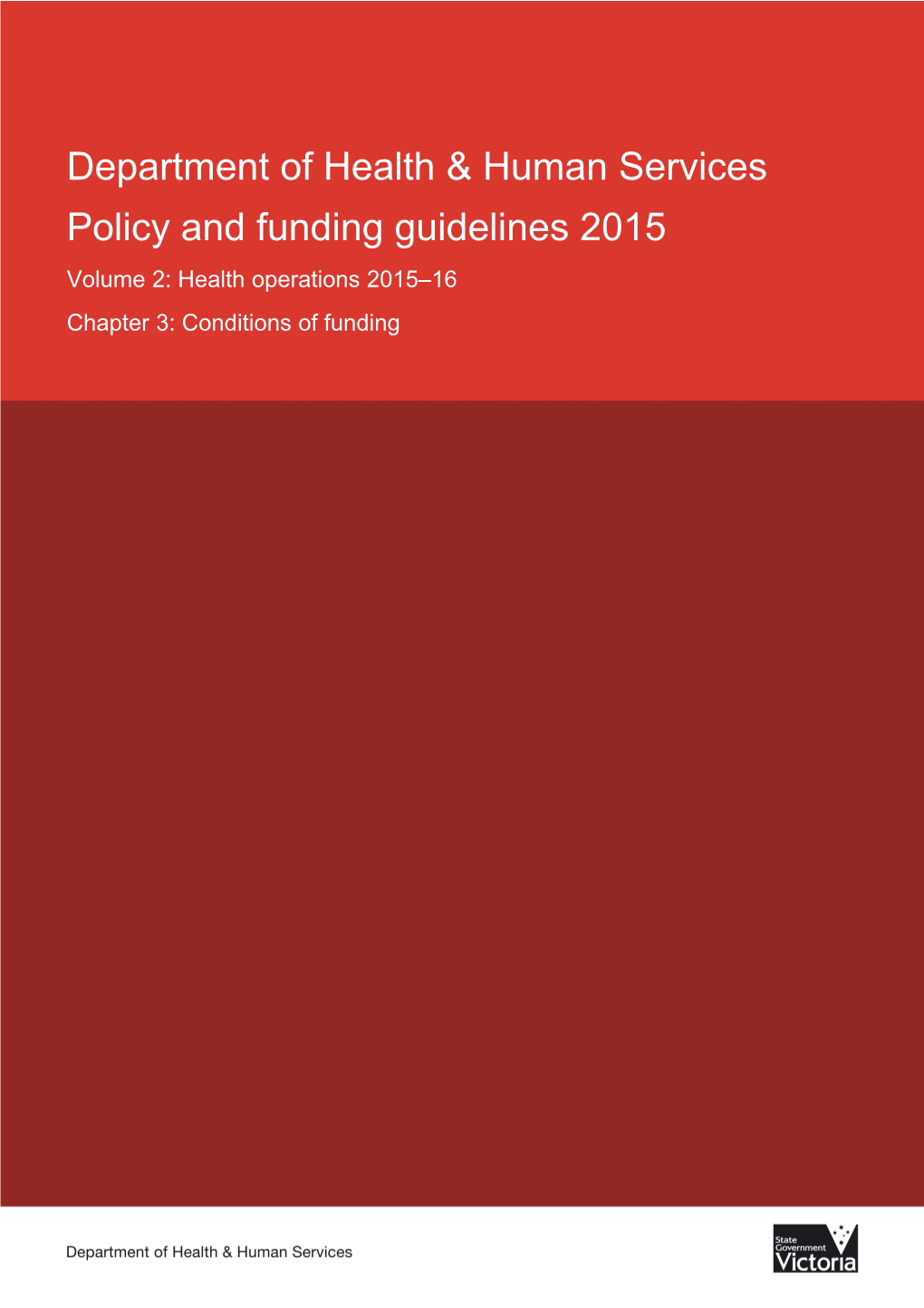 Department of Health & Human Services Policy and Funding Guidelines 2015 16 - Volume 2