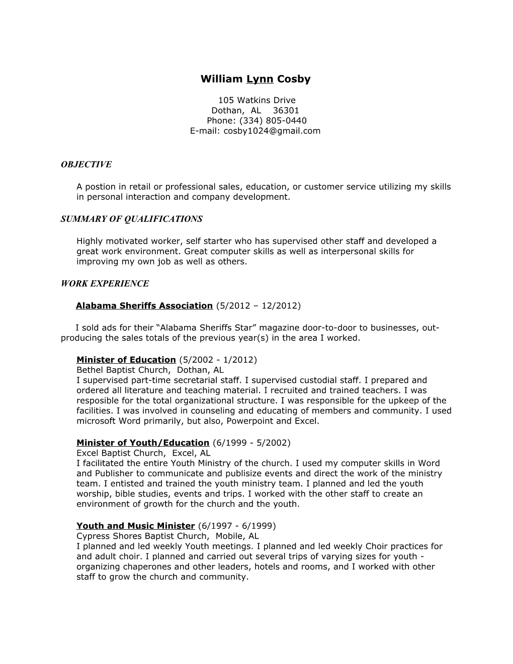 William Lynn Cosby 105 Watkins Drive Dothan, AL 36301 Phone: (334) 805-0440 E-Mail