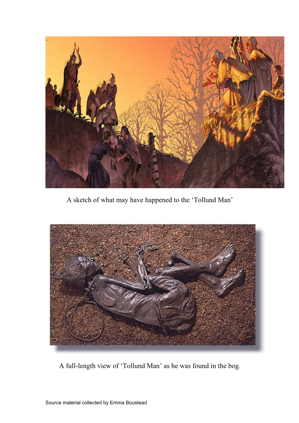 A Sketch of What May Have Happened to the Tollund Man