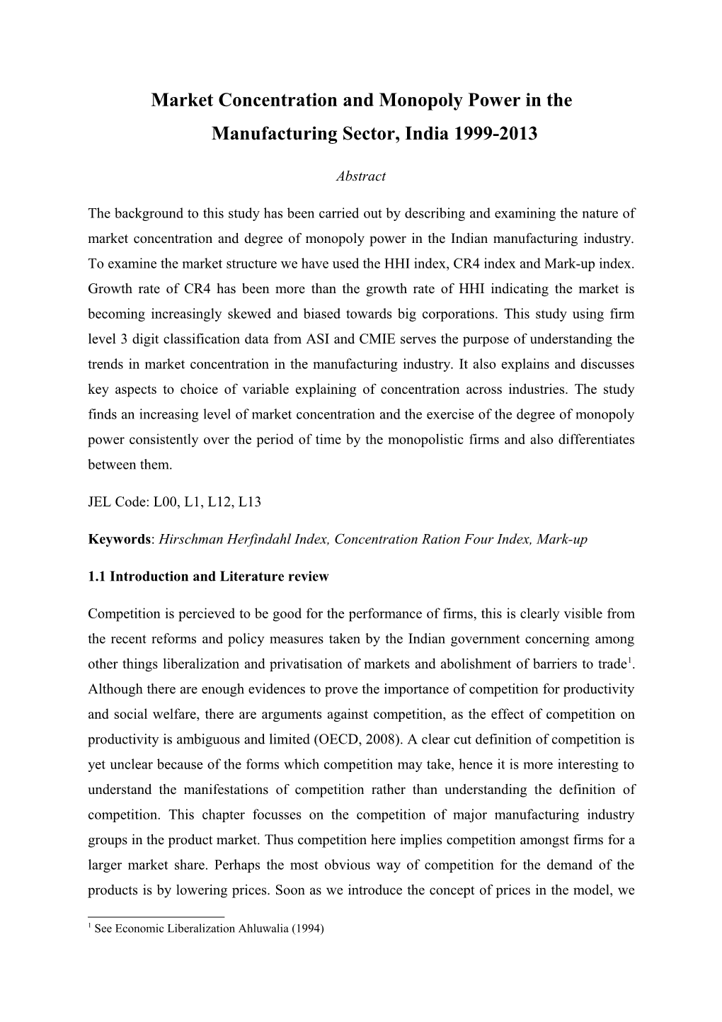 Market Concentration and Monopoly Power in the Manufacturing Sector, India 1999-2013