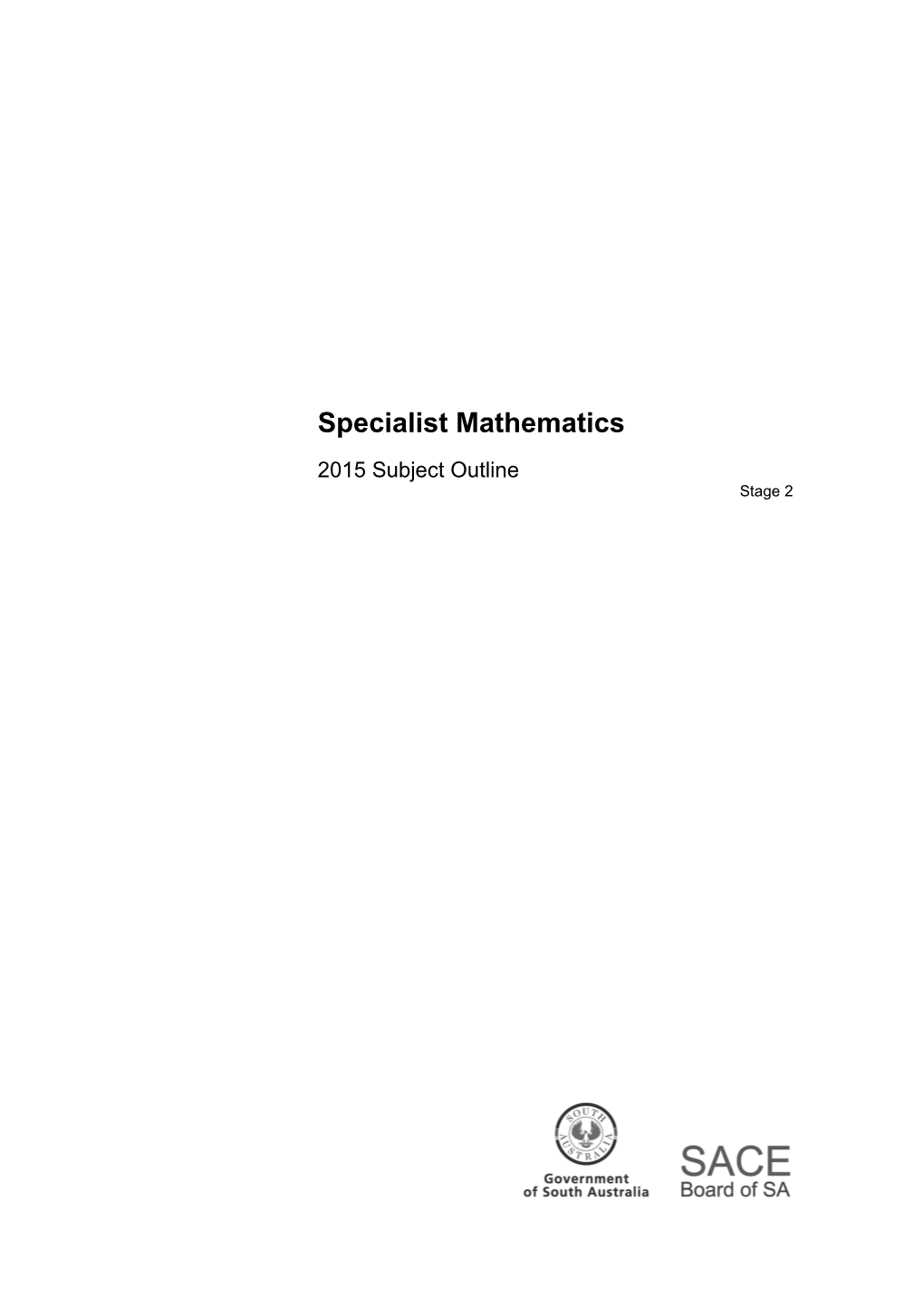 Specialist Mathematics Subject Outline for Teaching in 2015