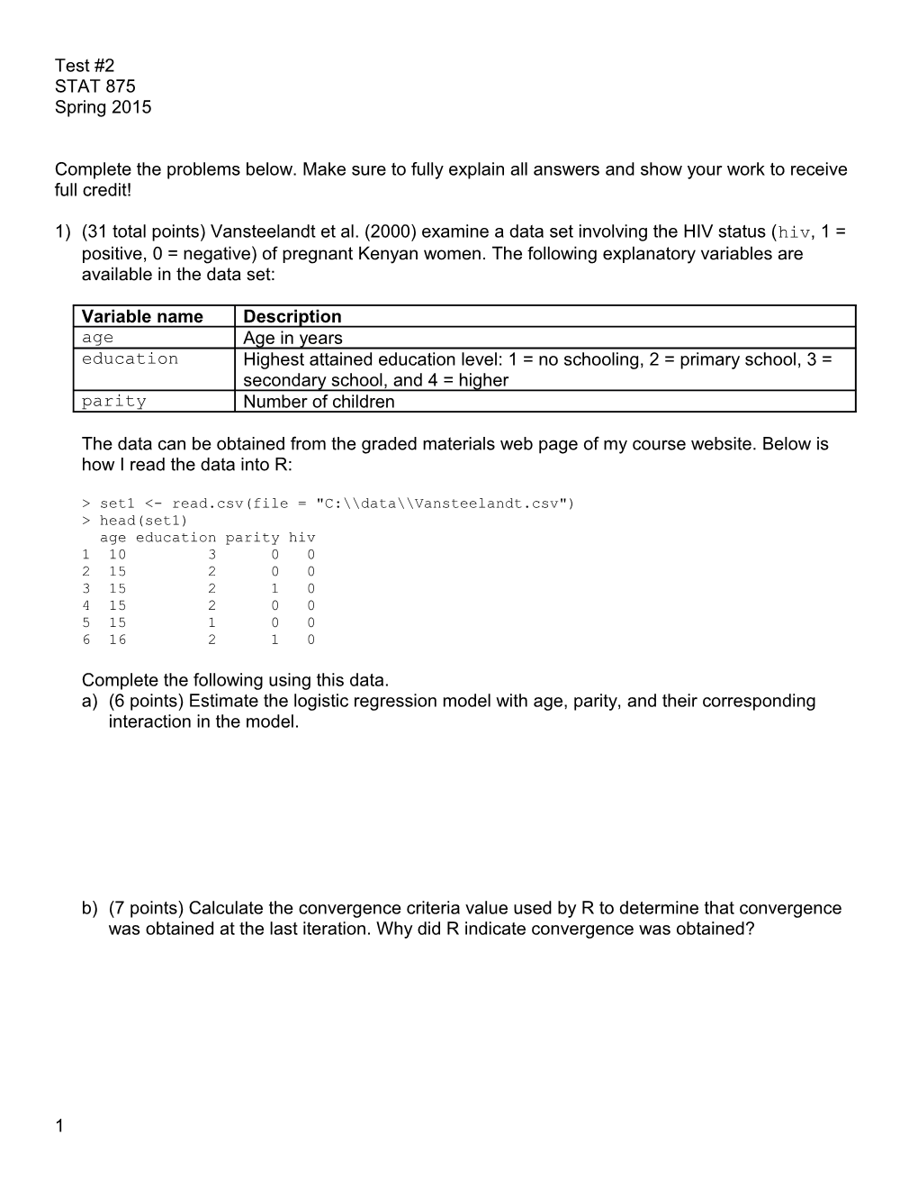 Complete the Problems Below. Make Sure to Fully Explain All Answers and Show Your Work