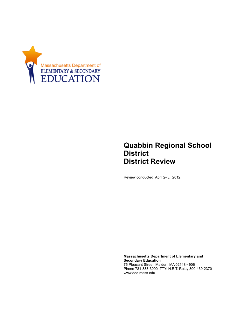 Quabbin RSD District Review Report, 2012 Onsite