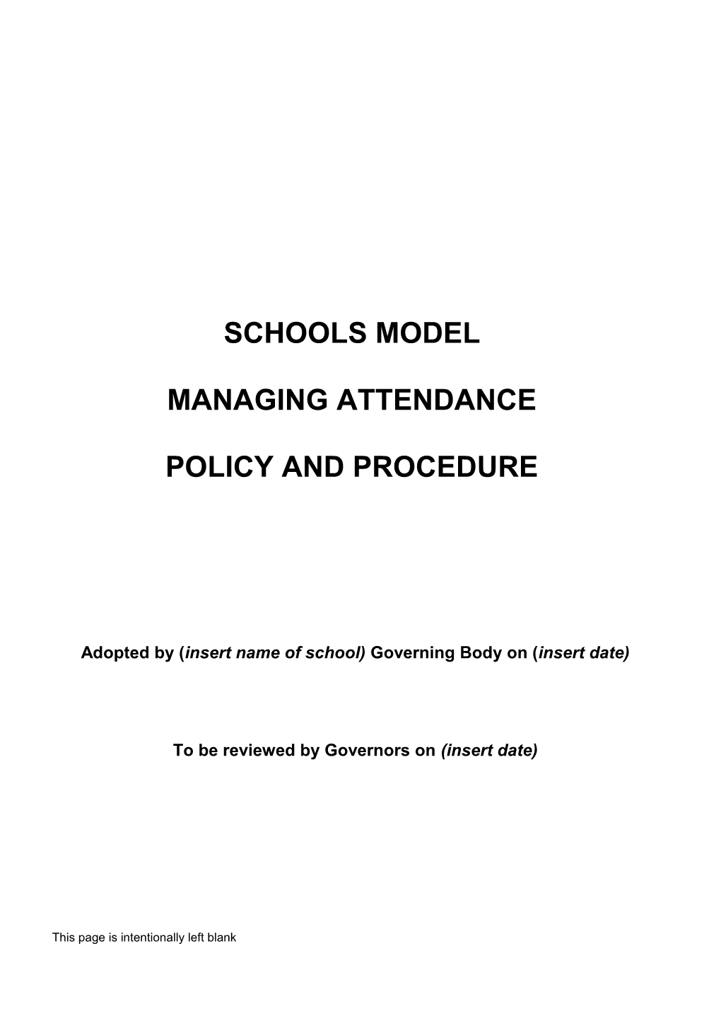 Adopted by (Insert Name of School) Governing Body on (Insert Date)