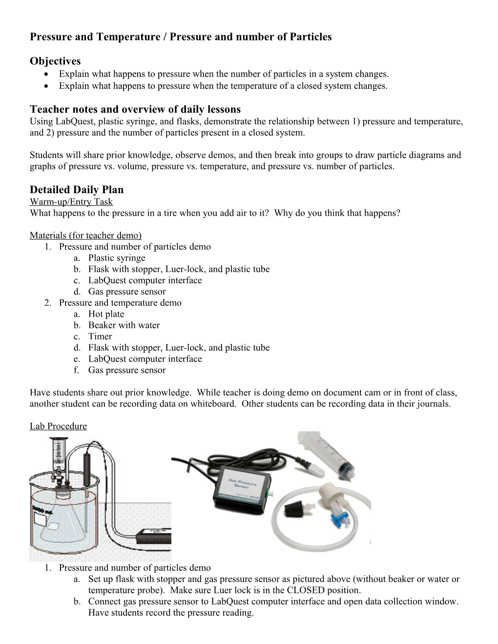 Pressure and Temperature / Pressure and Number of Particles