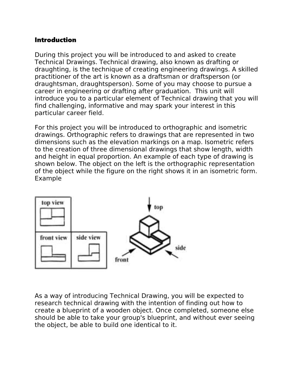 During This Project You Will Be Introduced to and Asked to Create Technical Drawings. Technical