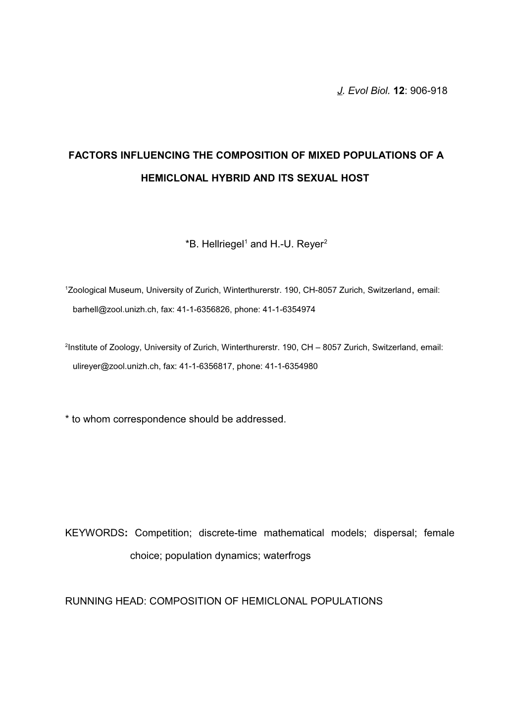 Factors Influencing the Composition of Mixed Populations of a Hemiclonal Hybrid and Its