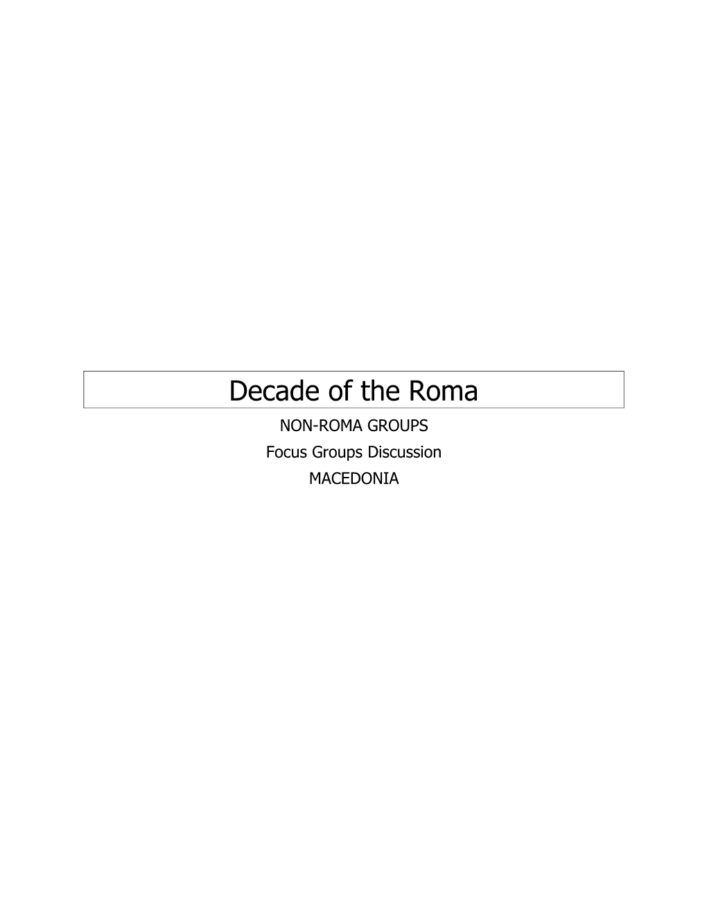 Decade of the Roma Non-Roma Groups - Macedonia