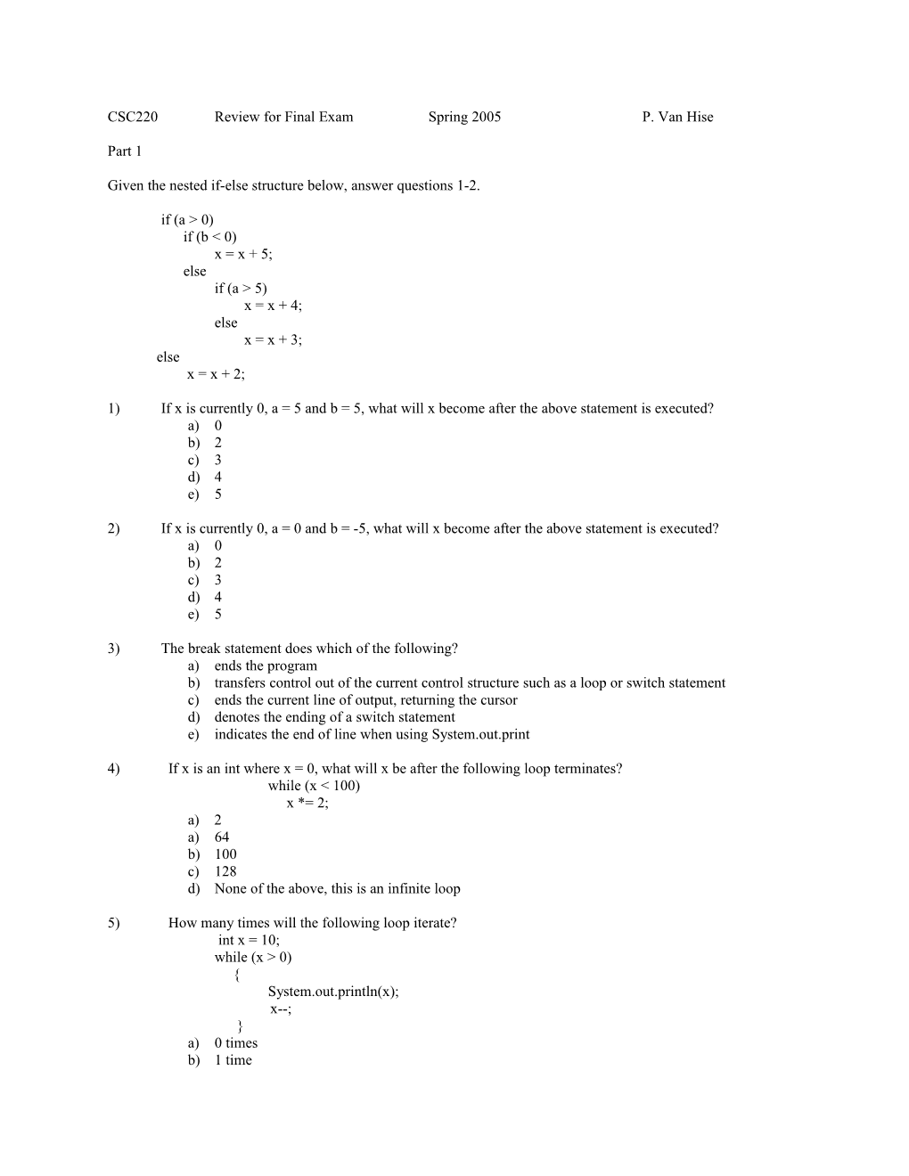 Csc220review for Final Examspring 2005P. Van Hise