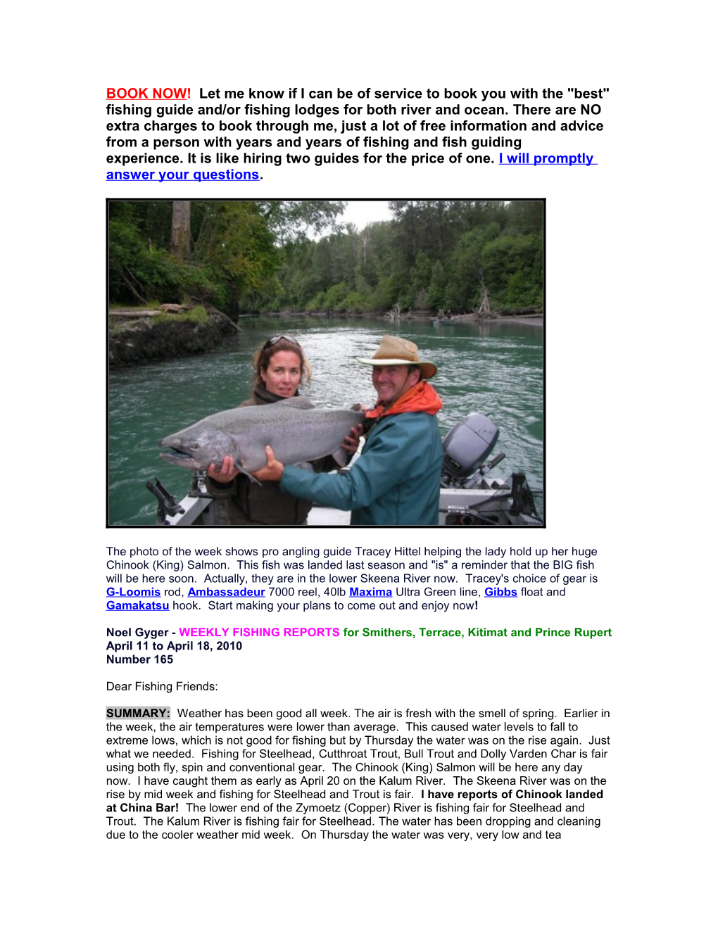 Noel Gyger - WEEKLY FISHING Reportsfor Smithers, Terrace, Kitimat Andprince Rupert