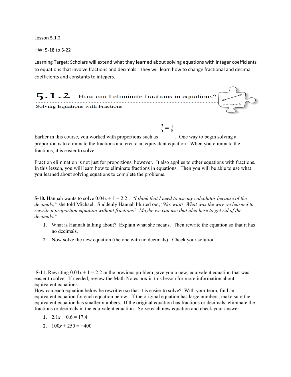 Fraction Elimination Is Not Just for Proportions, However. It Also Applies to Other Equations