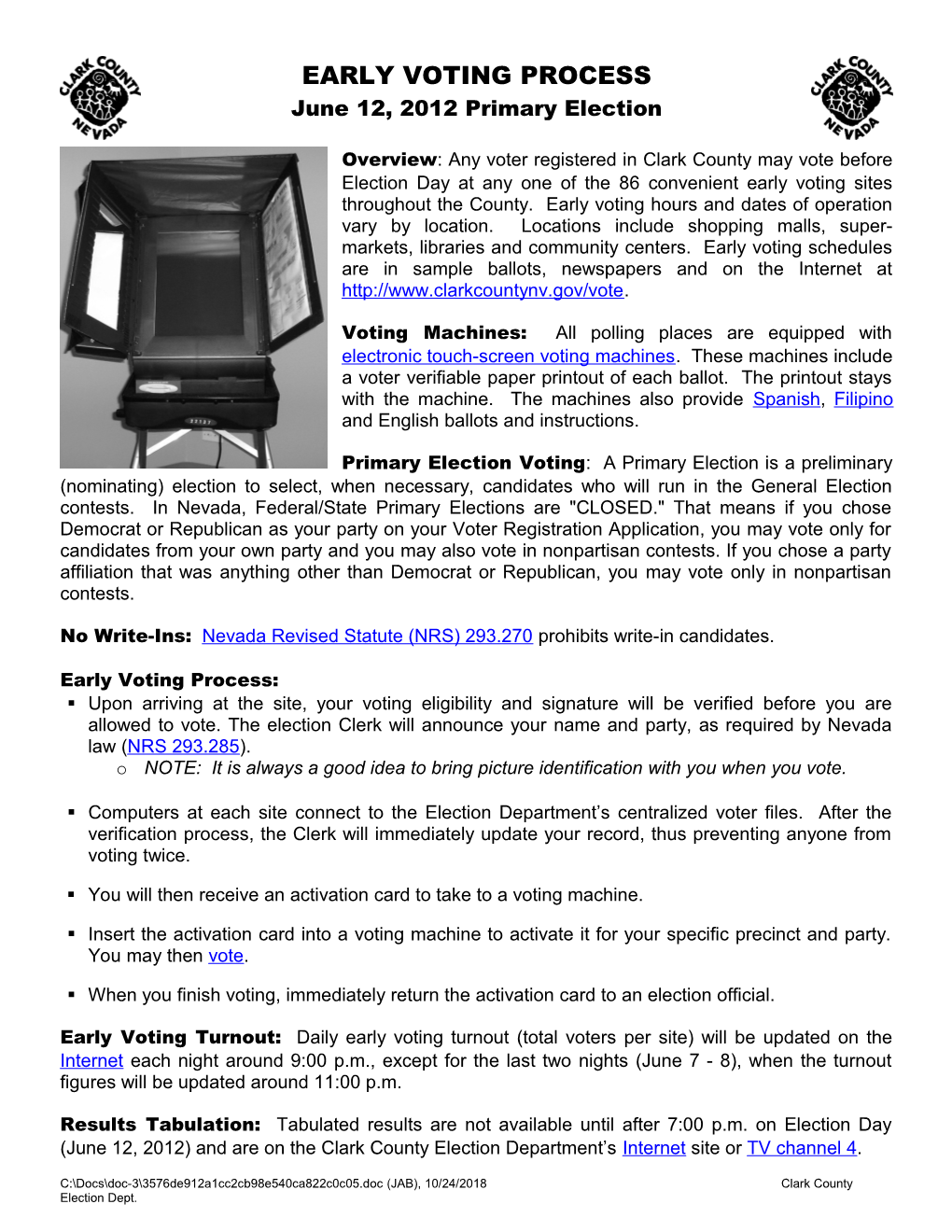 Early Voting Process (May 26 - June 8)For the June 12, 2012 Primary Election