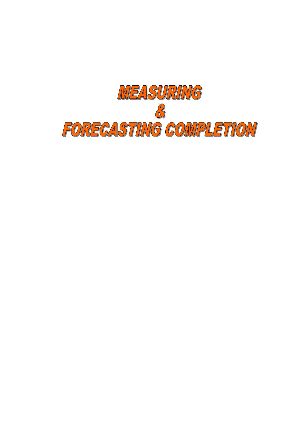 Measuring and Forecasting Completion