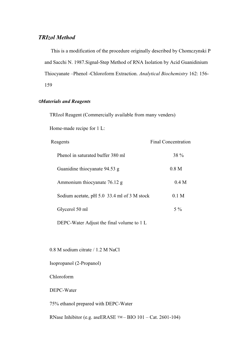 Trizol Reagent (Commercially Available from Many Venders)