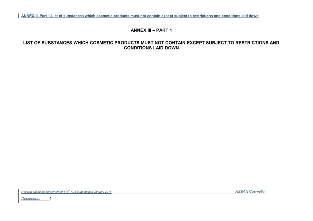 ANNEX III-Part 1-List of Substances Which Cosmetic Products Must Not Contain Except Subject