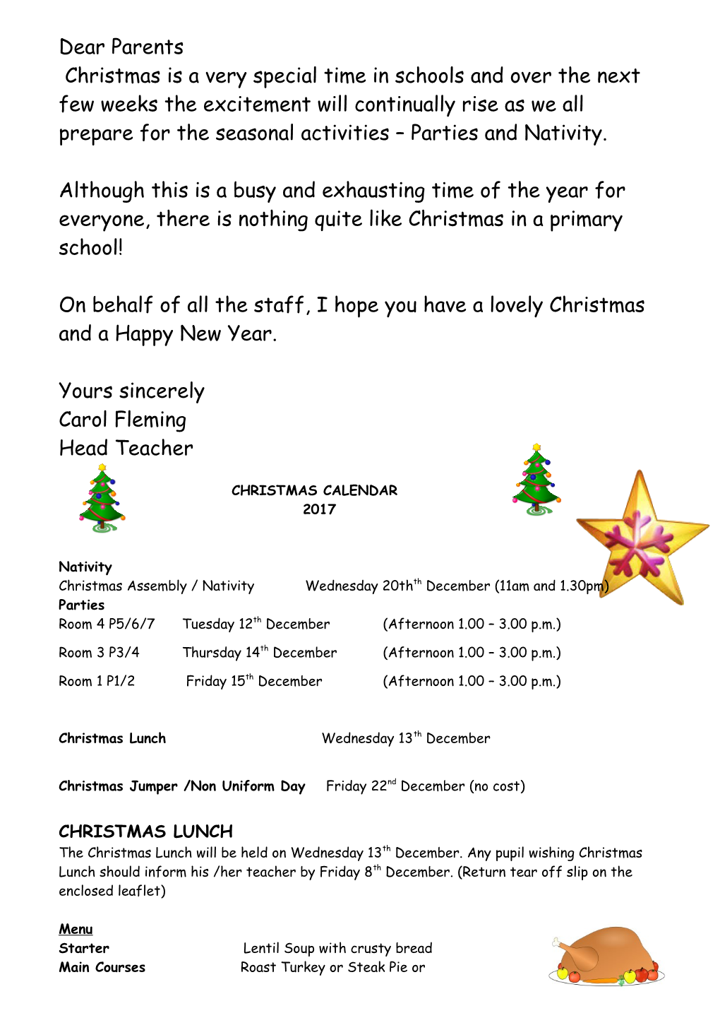 Christmas Is a Very Special Time in Schools and Over the Next Few Weeks the Excitement