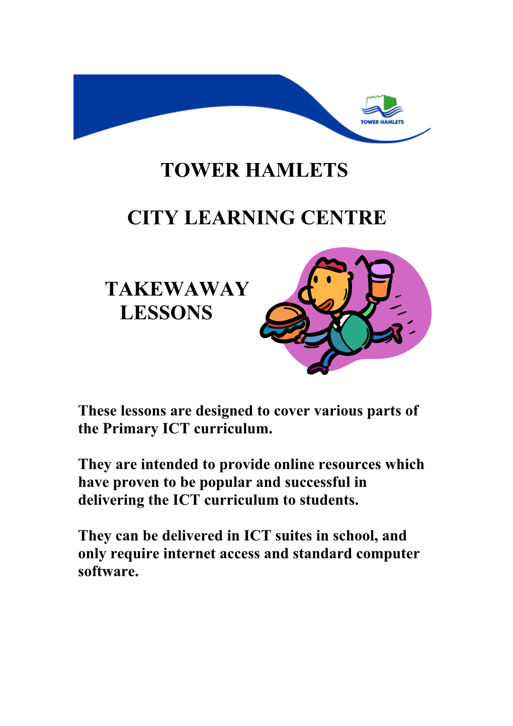 These Lessons Are Designed to Cover Various Parts of the Primary ICT Curriculum