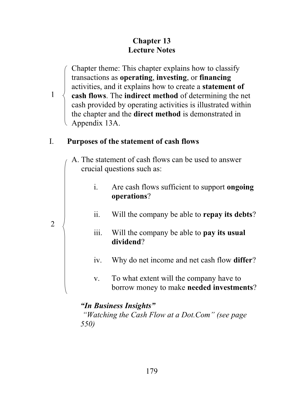 A.The Statement of Cash Flows Can Be Used to Answer Crucial Questions Such As