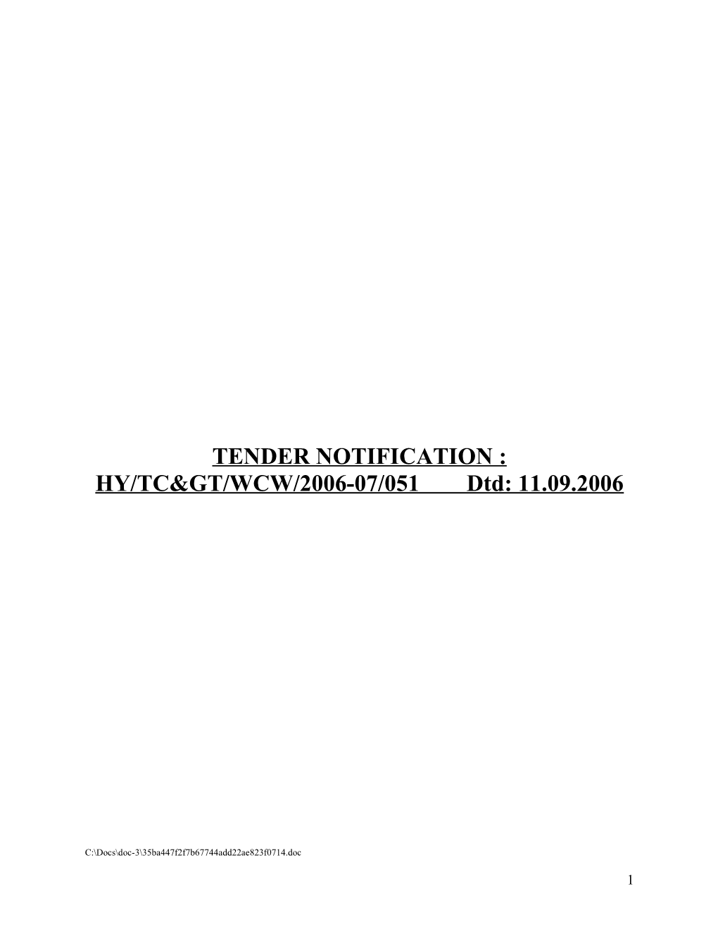 TENDER NOTIFICATION : HY/TC&GT/WCW/2006-07/051 Dtd: 11.09.2006