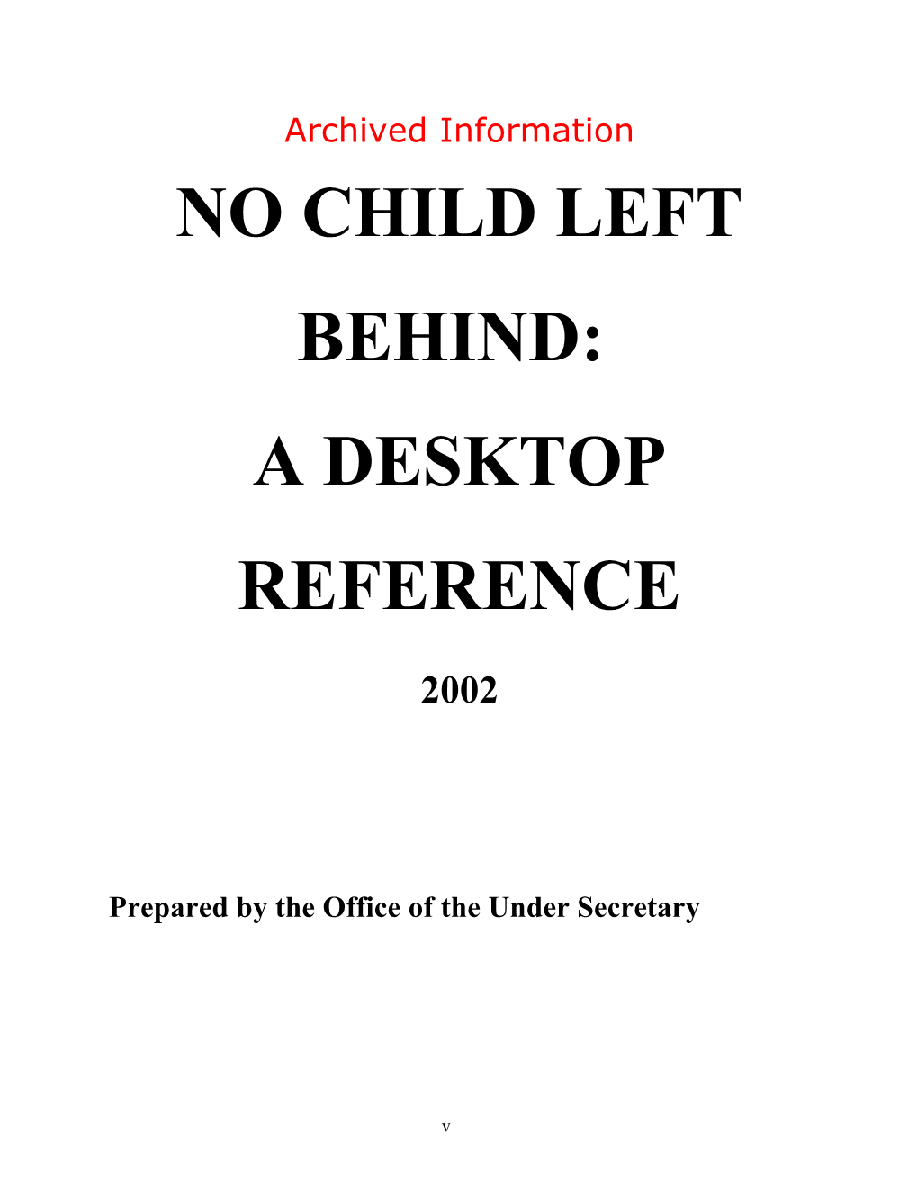Archived: No Child Left Behind: a Desktop Reference (MSWORD)