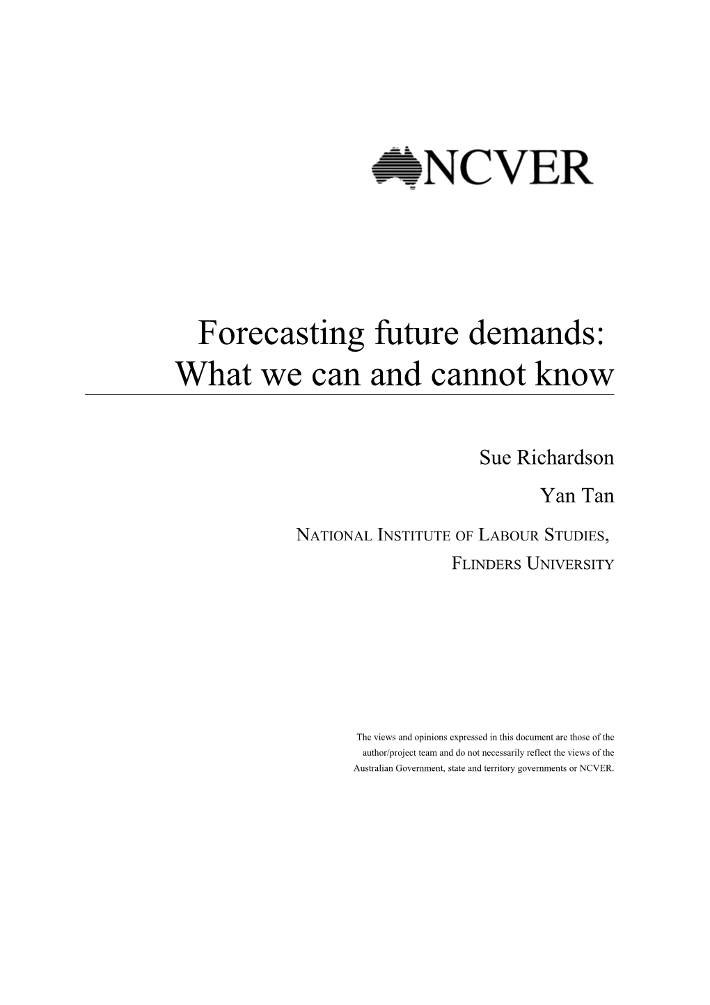 Forecasting Future Demands: What We Can and Cannot Know