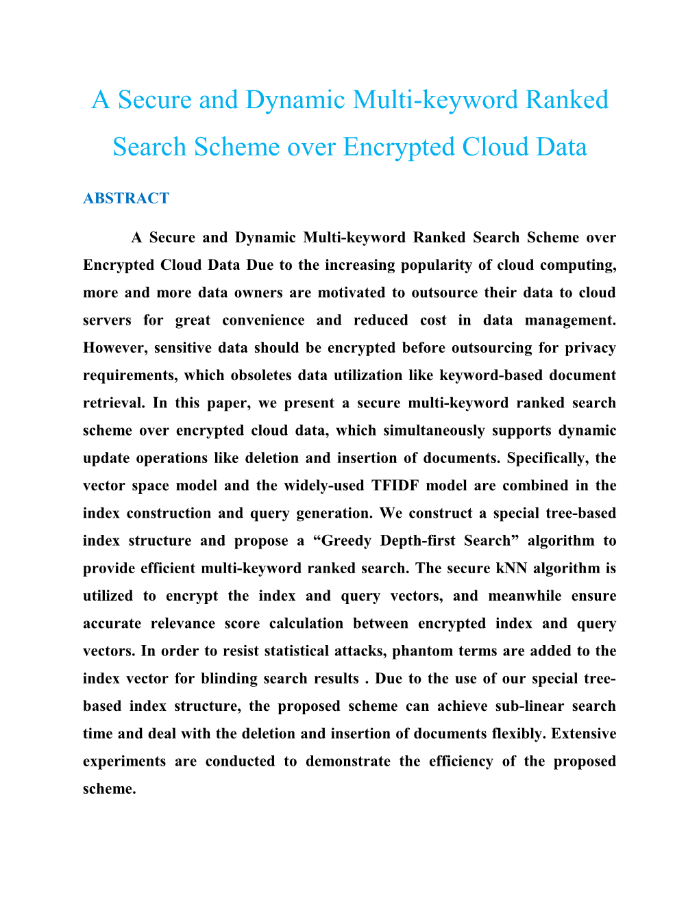A Secure and Dynamic Multi-Keyword Ranked Search Scheme Over Encrypted Cloud Data