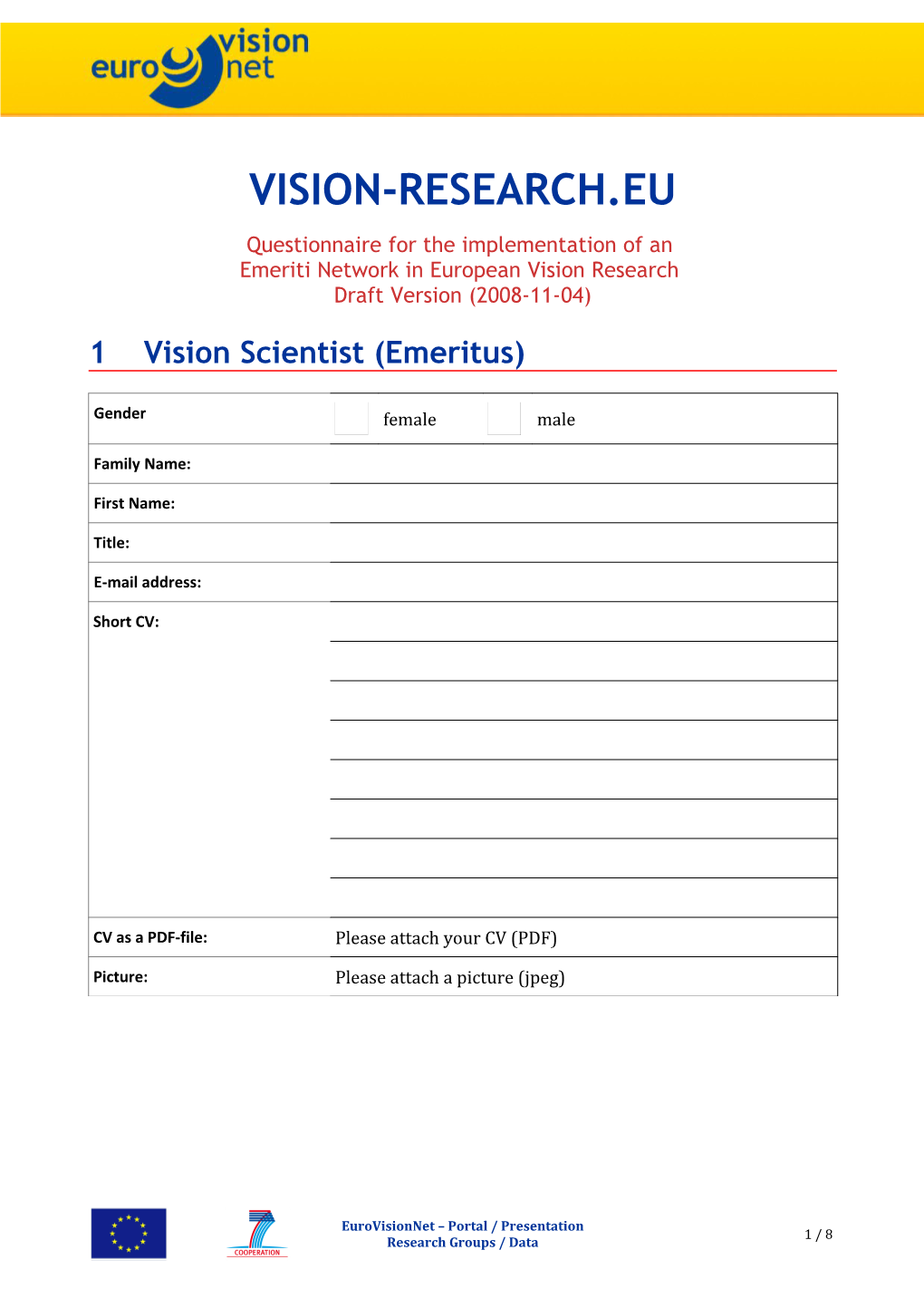 Questionnaire - Presentation of the European Vision Researcher