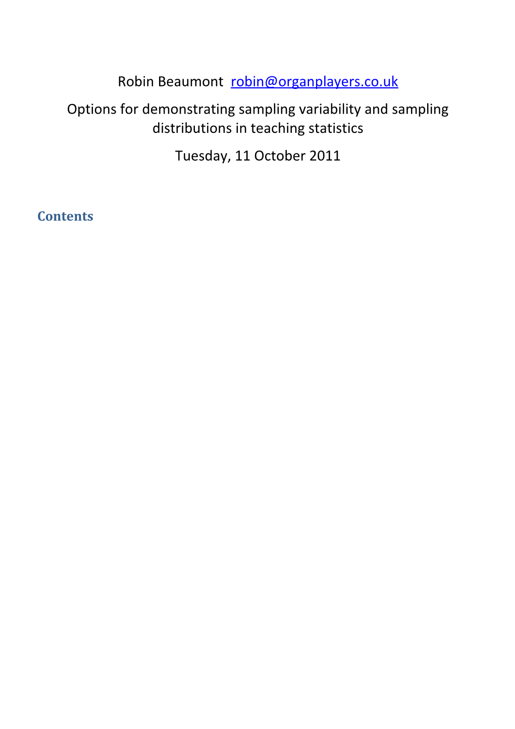 Options for Demonstrating Sampling Variability and Sampling Distributions in Teaching Statistics