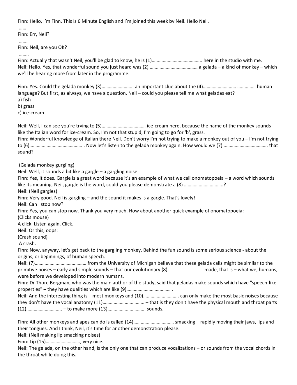 Finn: Hello, I M Finn. This Is 6 Minute English and I M Joined This Week by Neil. Hello Neil
