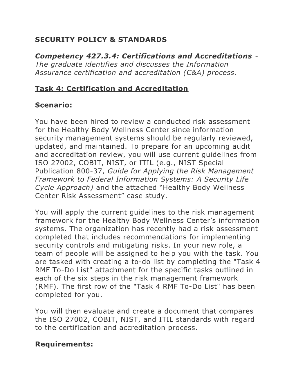 SECURITY POLICY & STANDARDS Competency 427.3.4: Certifications and Accreditations - The