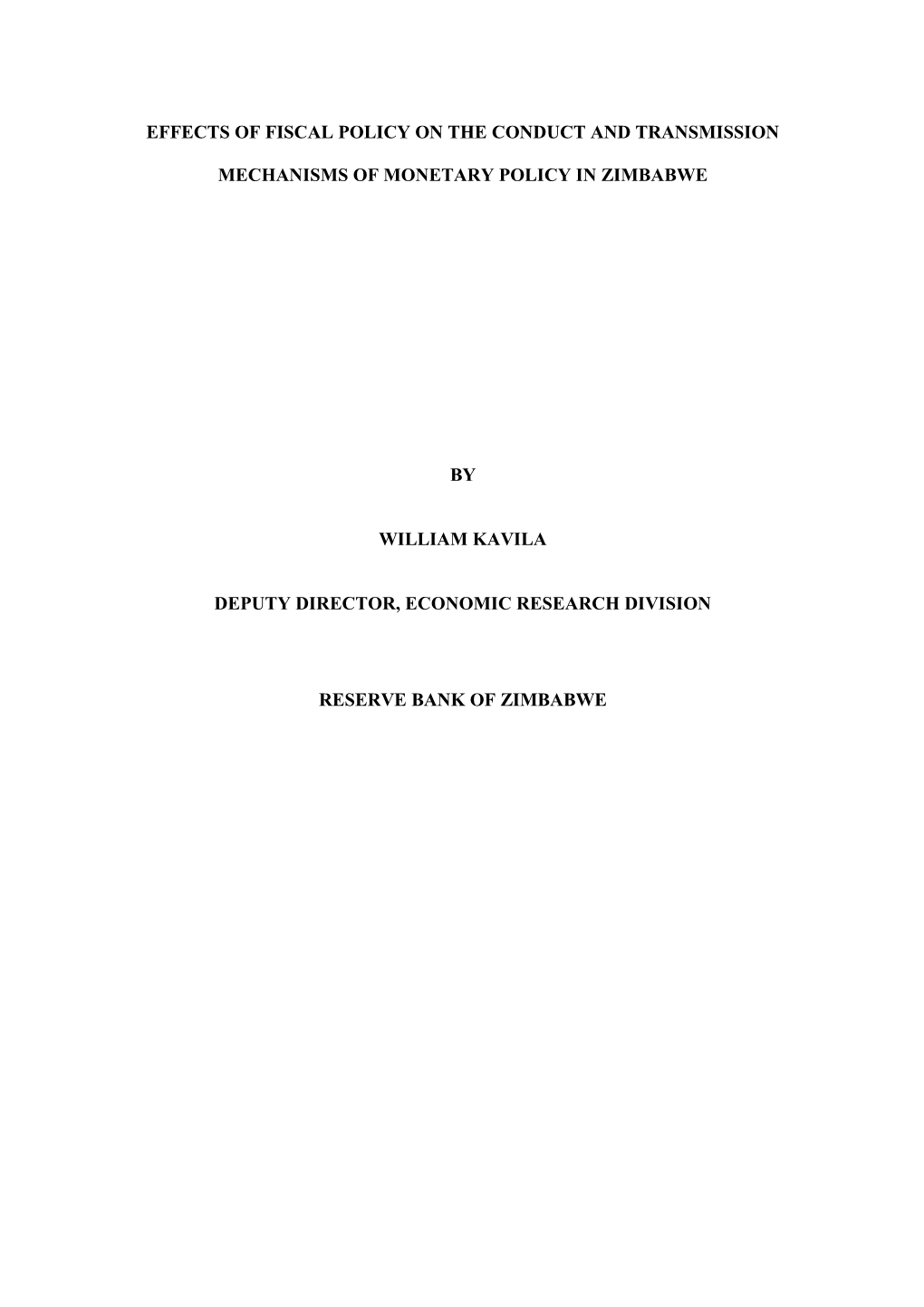 Effects of Fiscal Policy on the Conduct and Transmission Mechanisms of Monetary Policy