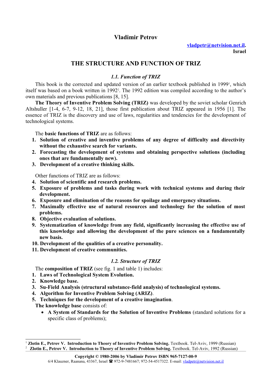 The Structure and Function of Triz