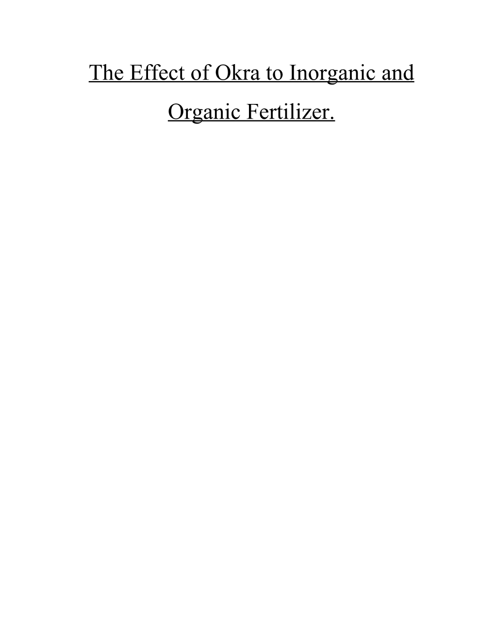 The Effect of Okra to Inorganic and Organic Fertilizer