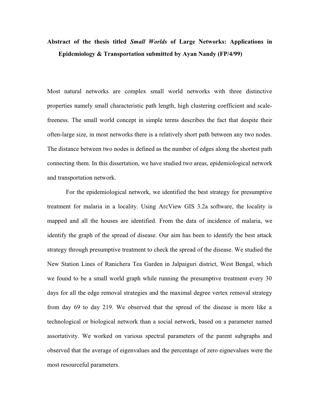 Abstract of the Thesis Titled Small Worlds of Large Networks: Applications in Epidemiology