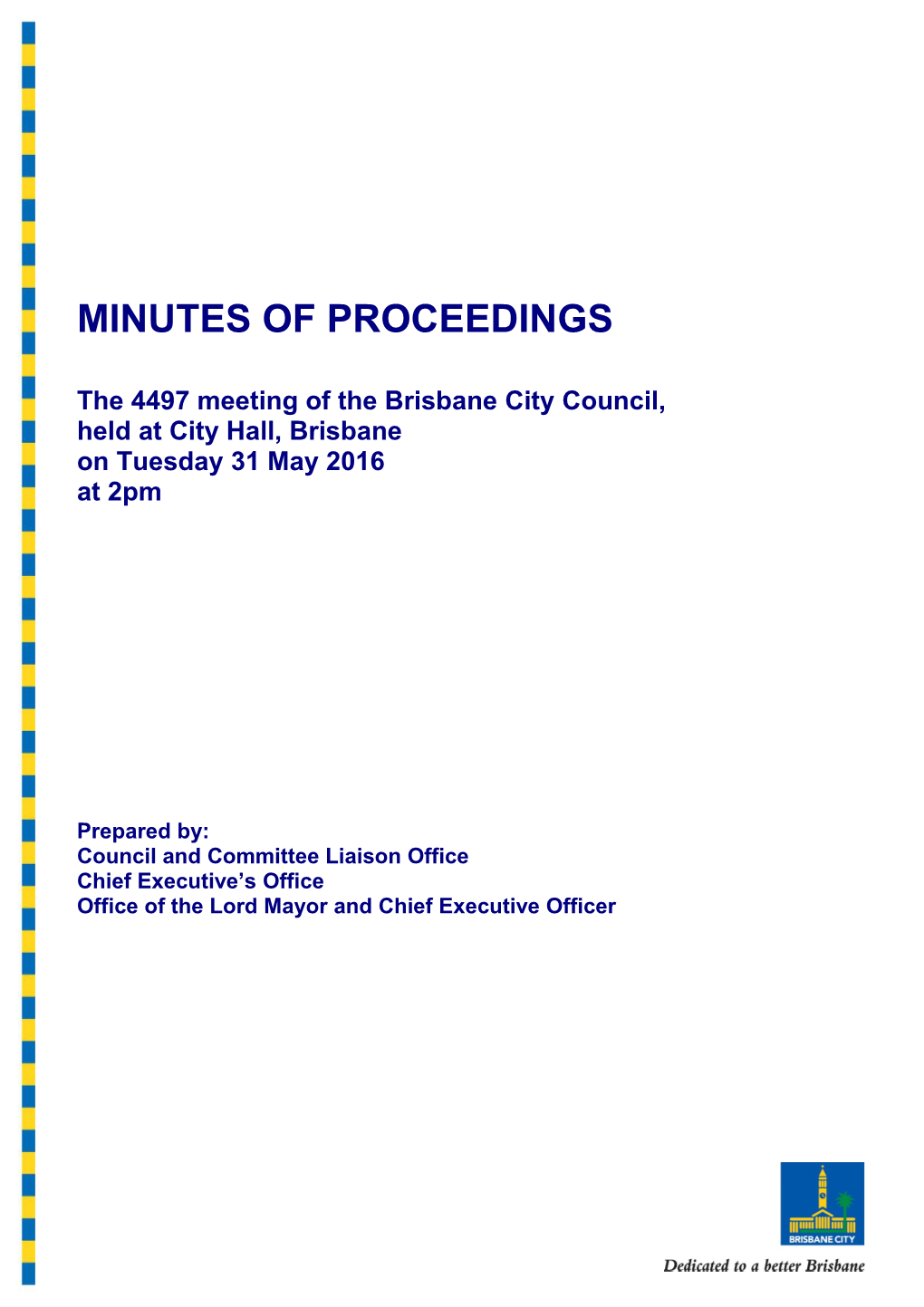 The 4497 Meeting of the Brisbane City Council