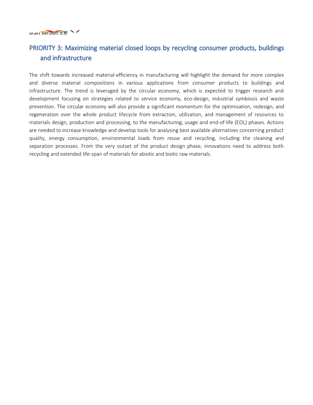 PRIORITY 3: Maximizing Material Closed Loops by Recycling Consumer Products, Buildings