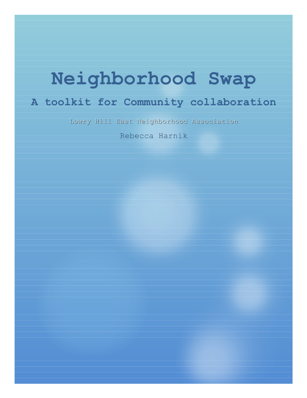 DRAFT Neighborhood Swap: a Toolkit for Community Collaboration