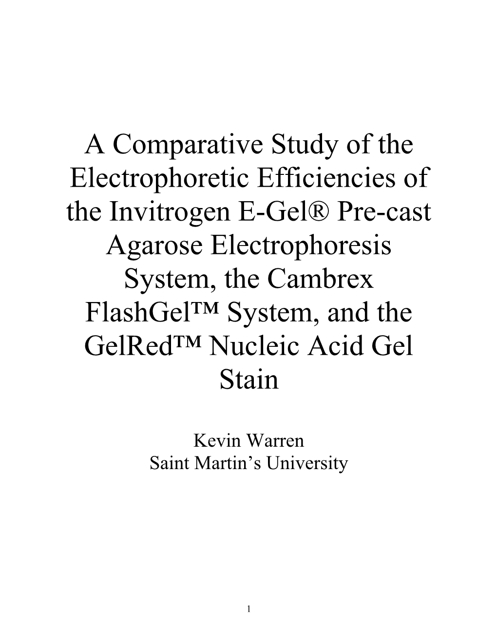 A Comparative Study of the Electrophoretic Efficiencies of the Invitrogen E-Gel Pre-Cast
