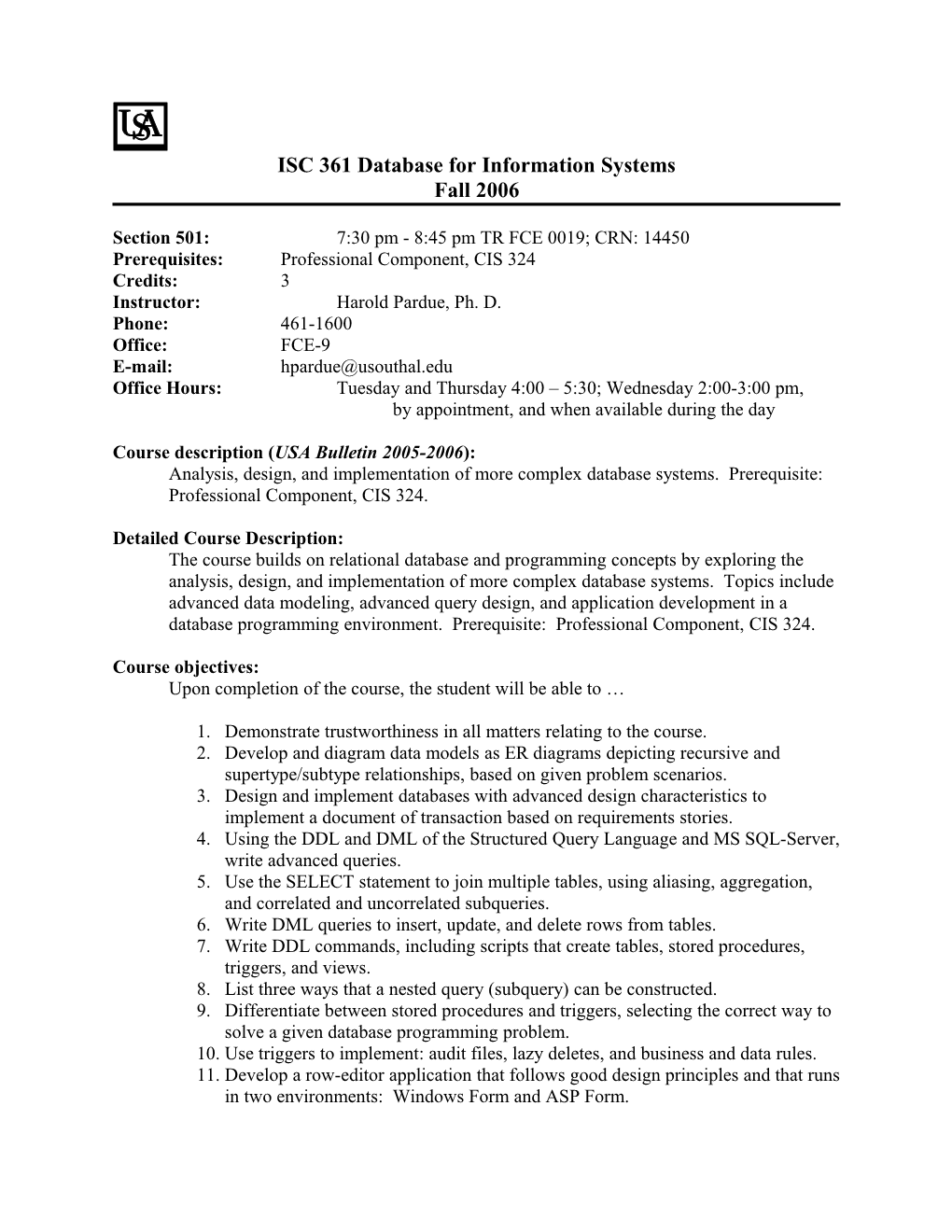 Prerequisites:Professional Component, CIS 324