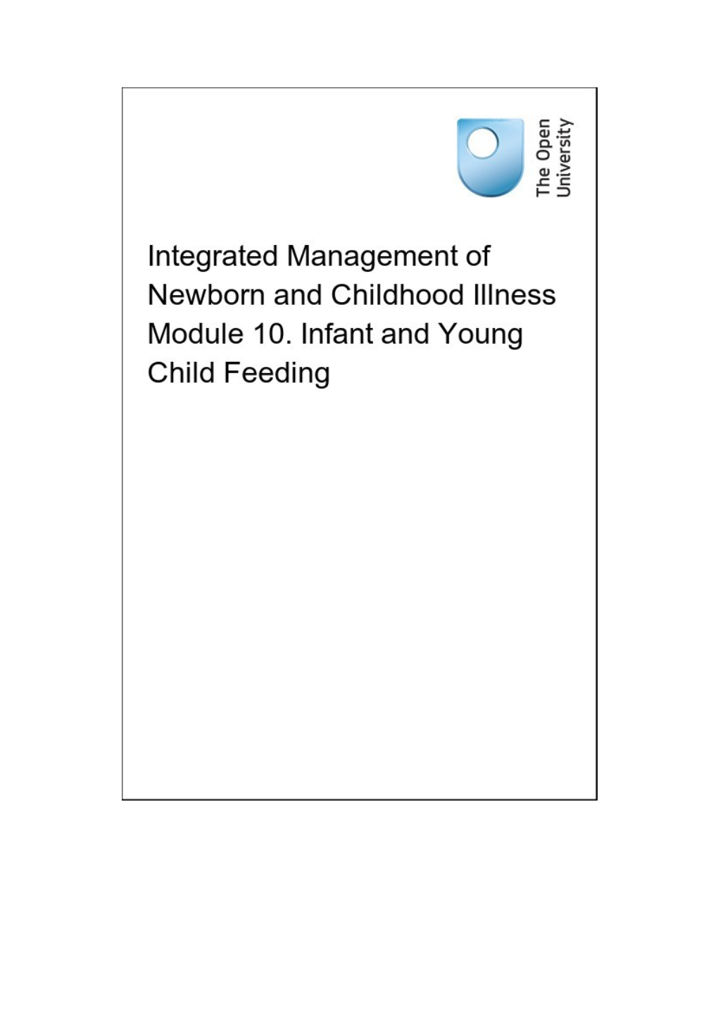 Integrated Management of Newborn and Childhood Illness Module 10. Infant and Young Child Feeding