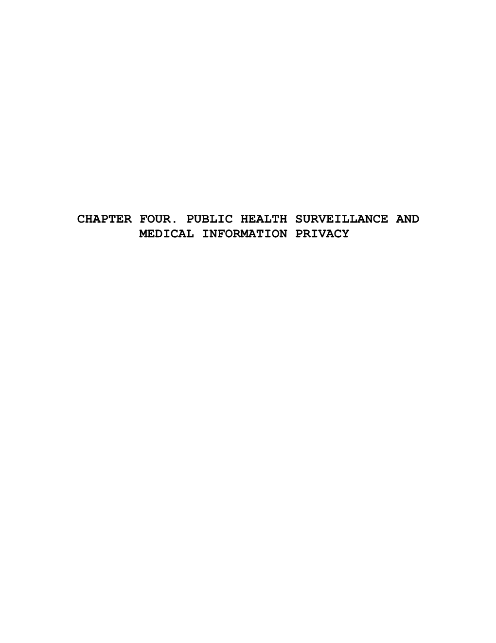 Chapter Four. Public Health Surveillanceand Medical Information Privacy