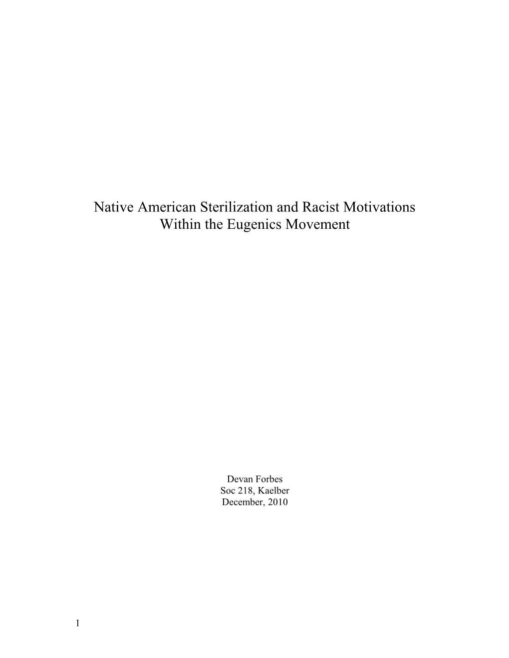 Native American Sterilization and Racist Motivations Within the Eugenics Movement