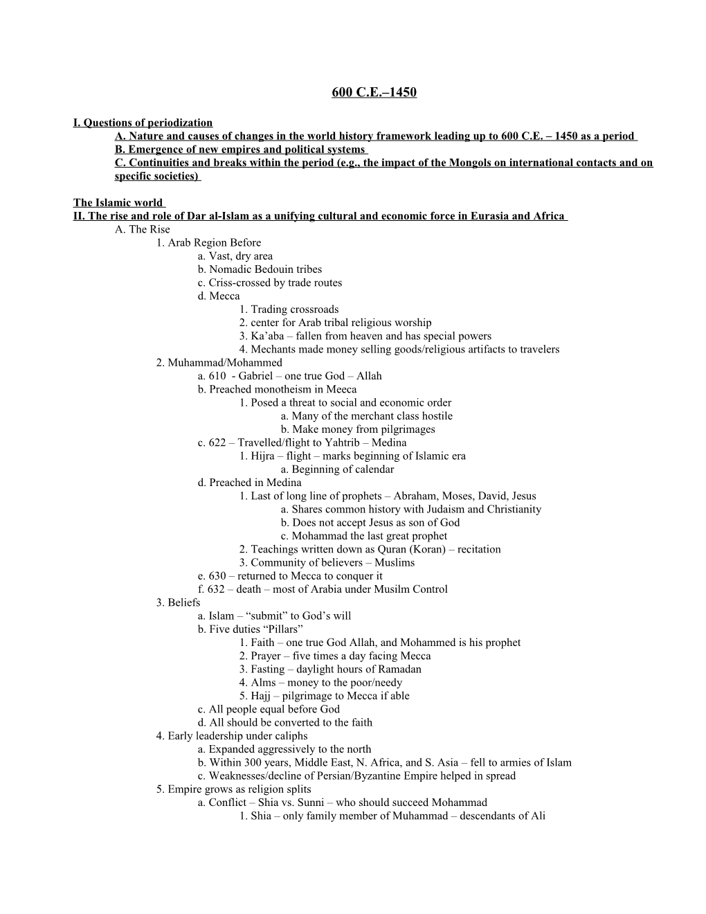 A. Nature and Causes of Changes in the World History Framework Leading up to 600 C.E