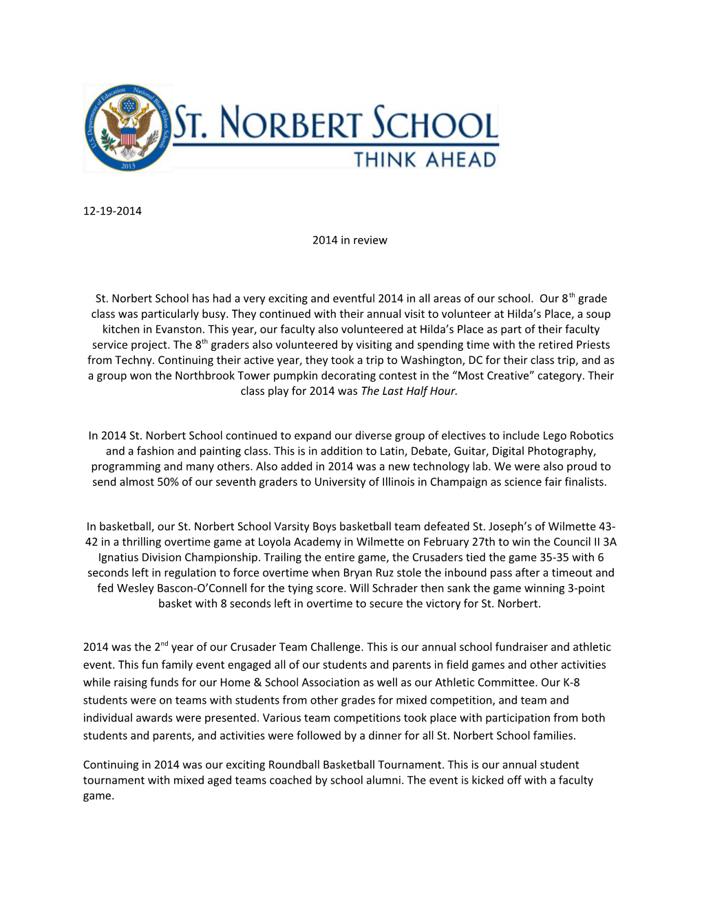 In 2014 St. Norbert School Continued to Expand Our Diverse Group of Electives to Include