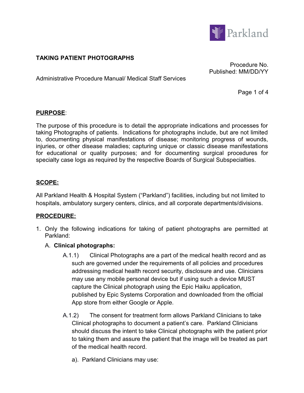 1.Only the Following Indications for Taking of Patient Photographs Are Permitted at Parkland