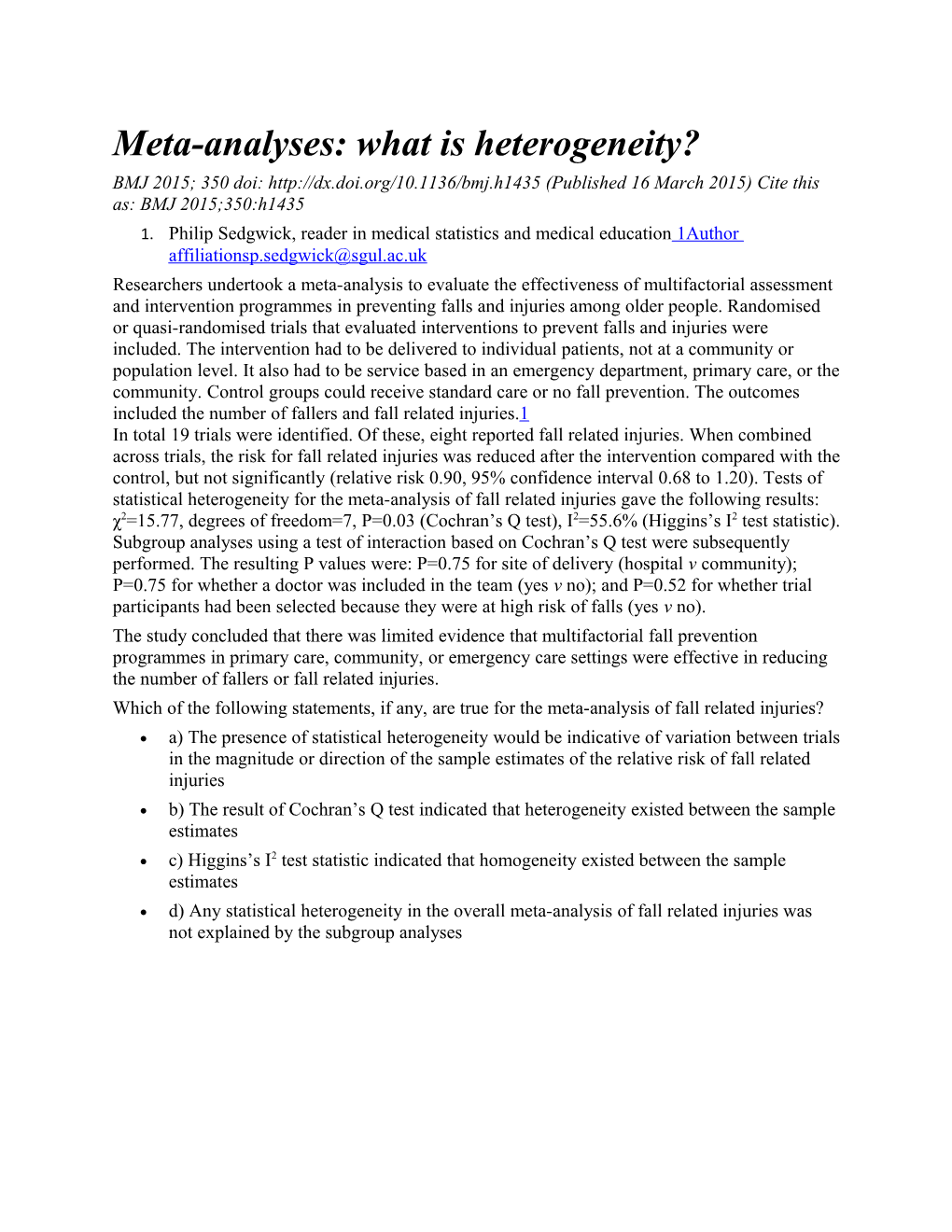 Meta-Analyses: What Is Heterogeneity?