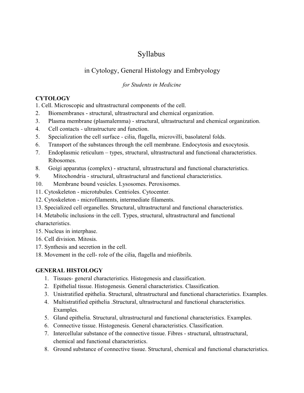 In Cytology, General Histology and Embryology