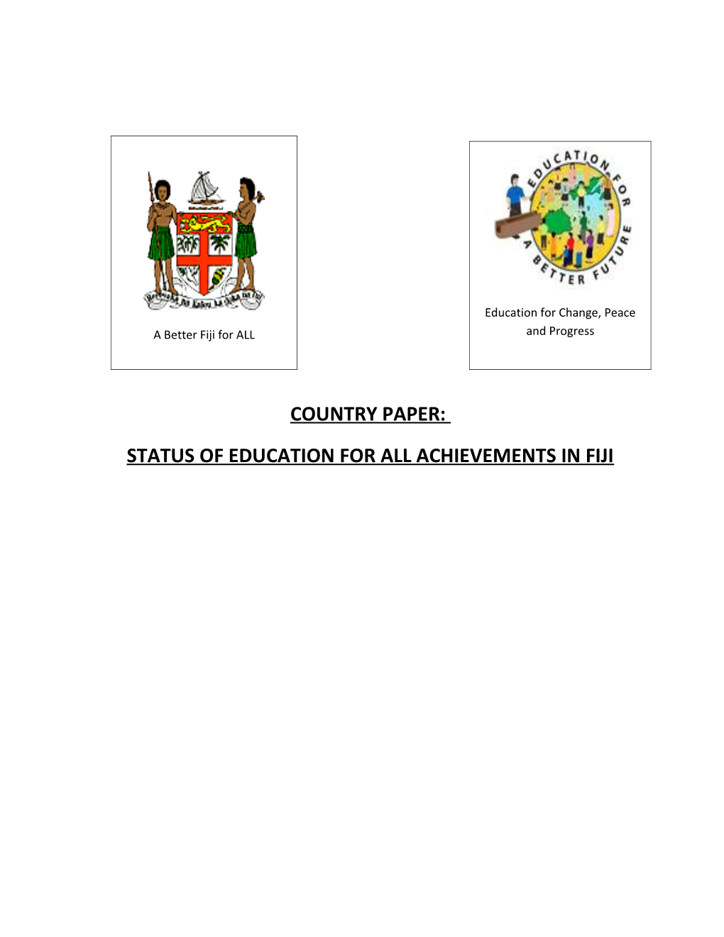 COUNTRY PAPER: Status of Education for All Achievement in Fiji