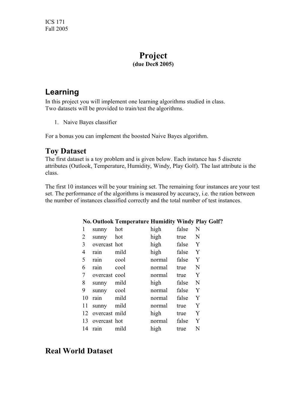 In This Project You Will Implement One Learning Algorithms Studied in Class