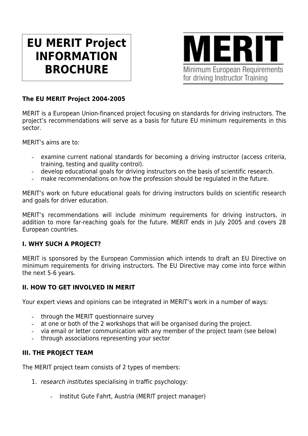 The EU MERIT Project 2004-2005
